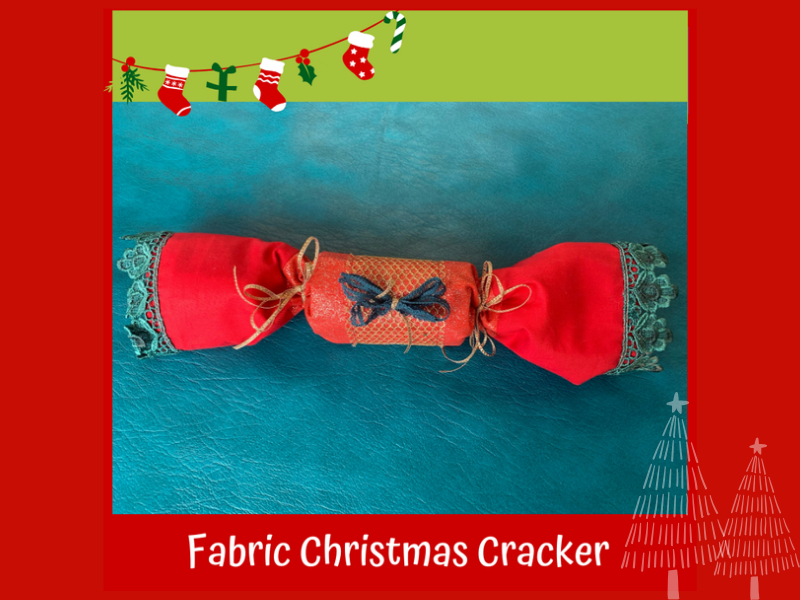 Fabric Christmas Cracker workshop